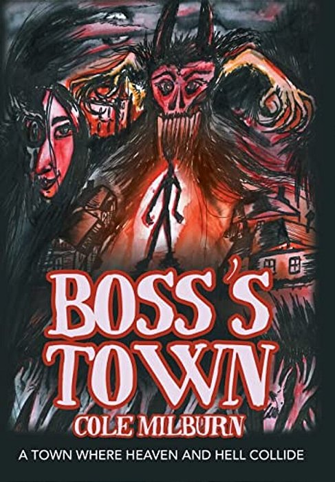 Boss's Town: A Town Where Heaven And Hell Collide-..
