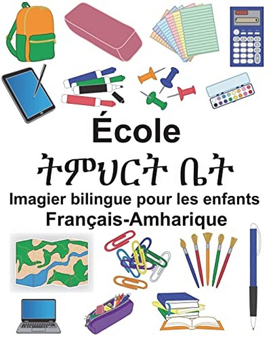 Français-Amharique École Imagier Bilingue Pour Les Enfants-..
