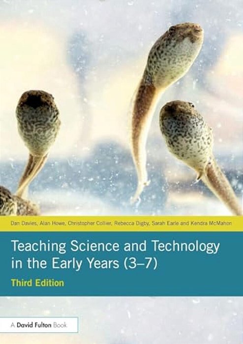 Teaching Science And Technology In The Early Years (3-7)-..