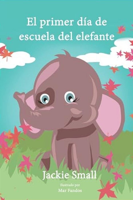 El Primer Día De Escuela Del Elefante-..