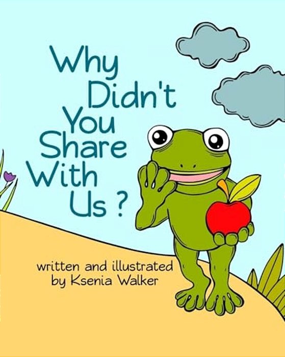 Book For Kids: Why Didn't You Share With US?: Bedtime Story For Children Ages 3-8, Picture Book-..