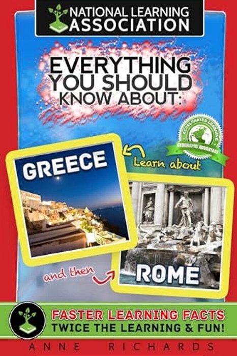 Everything You Should Know About: Greece And Rome-..