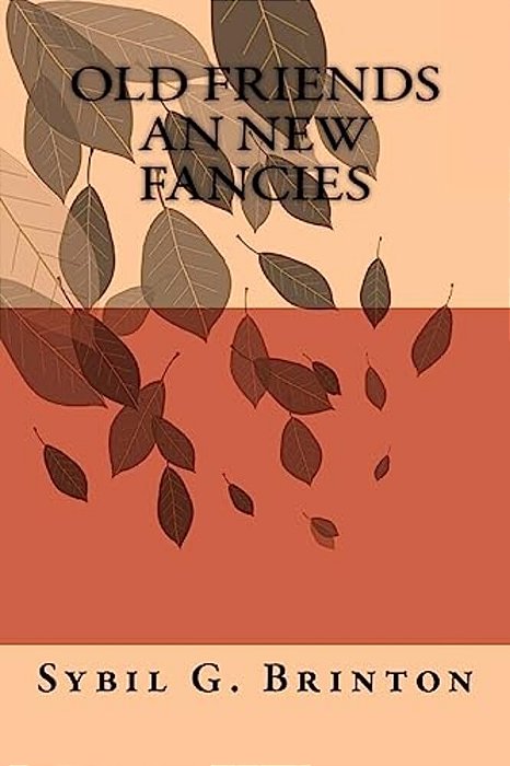 Old Friends An New Fancies-..