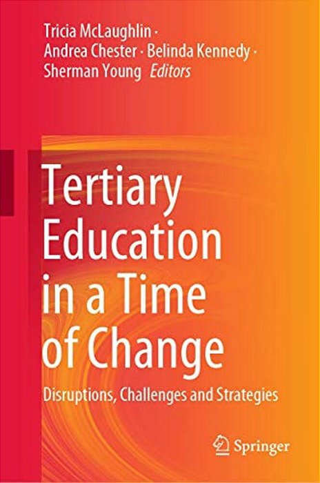 Tertiary Education In A Time Of Change: Disruptions, Challenges And Strategies-..