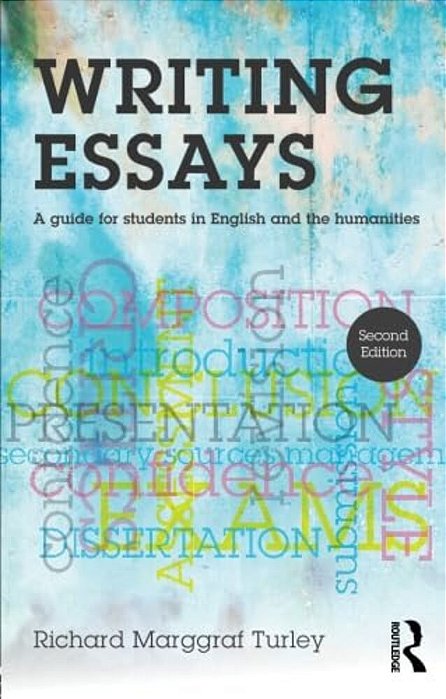 Writing Essays: A Guide For Students In English And The Humanities-..