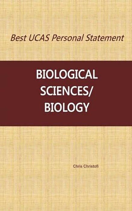 Best Ucas Personal Statement: Biological Sciences/Biology-..