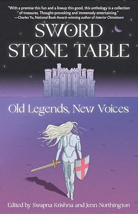 Sword Stone Table: Old Legends, New Voices-..