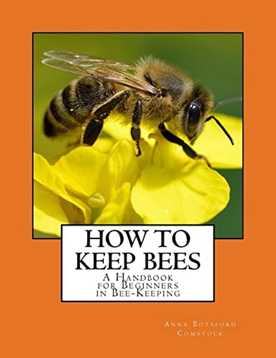 How To Keep Bees: A Handbook For Beginners In Bee-Keeping-..