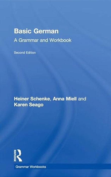 Basic German: A Grammar And Workbook-..