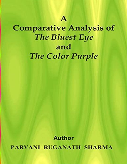 A Comparative Analysis Of The Bluest Eye And The Color Purple-..