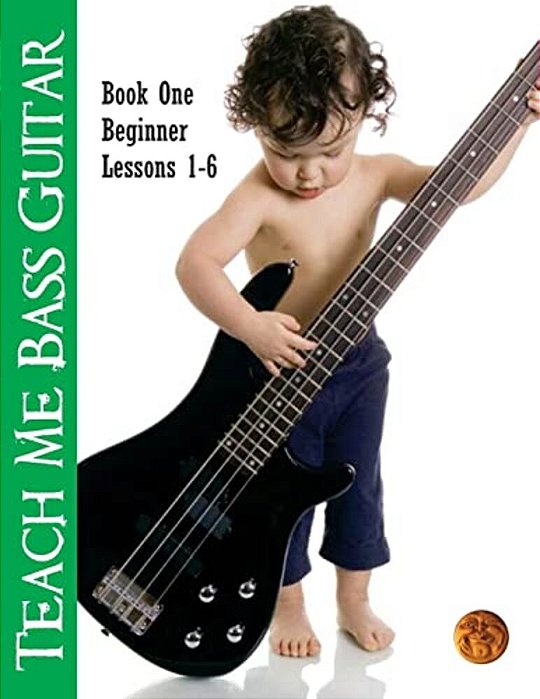 Teach Me Bass Guitar Book 1, Beginner: Roy Vogt's Bass Lessons For Beginning Players-..