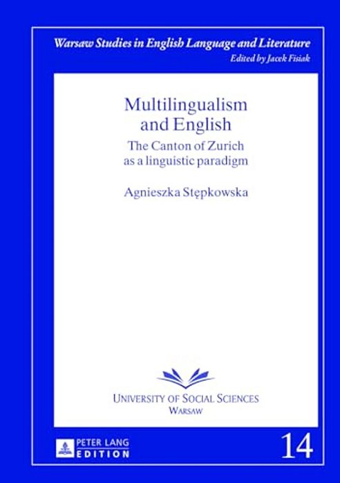 Multilingualism And English: The Canton Of Zurich As A Linguistic Paradigm-..