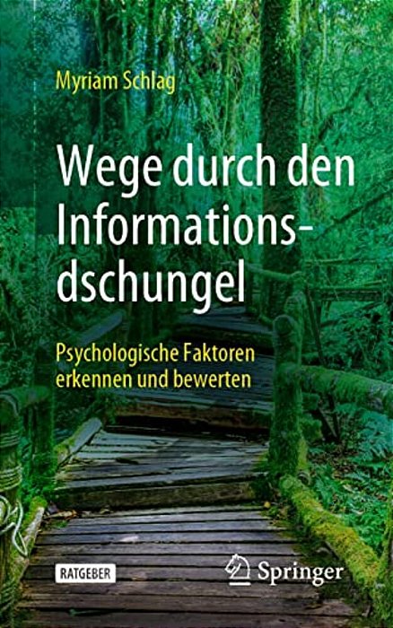 Wege Durch Den Informationsdschungel: Psychologische Faktoren Erkennen Und Bewerten-..