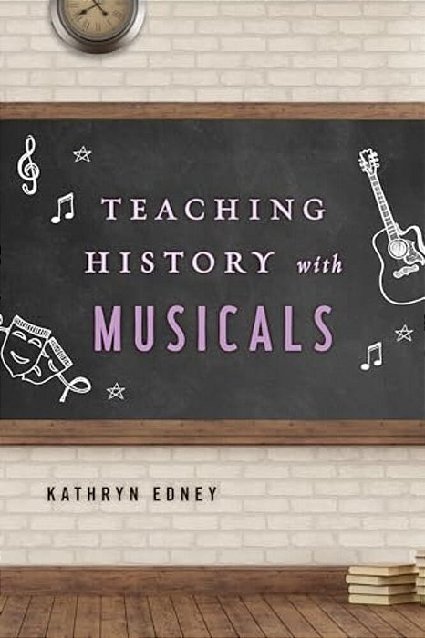 Teaching History With Musicals-..