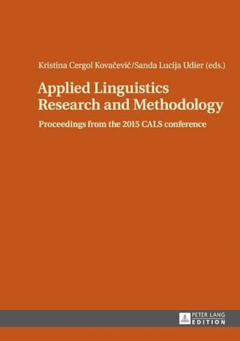 Applied Linguistics Research And Methodology: Proceedings From The 2015 Cals Conference-..