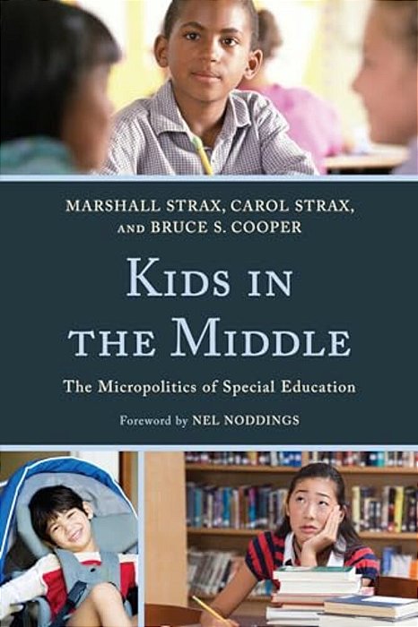 Kids In The Middle: The Micropolitics Of Special Education-..