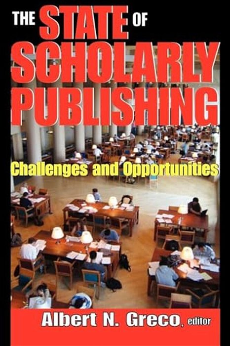 The State Of Scholarly Publishing: Challenges And Opportunities-..
