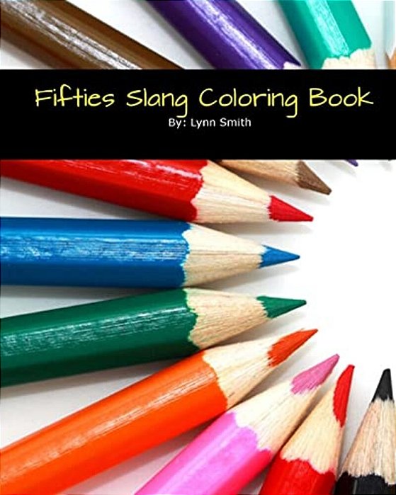 Fifties Slang Coloring Book-..