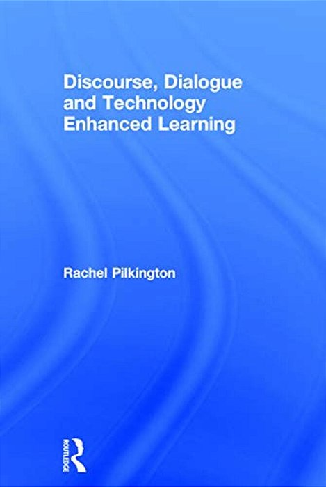 Discourse, Dialogue And Technology Enhanced Learning-..