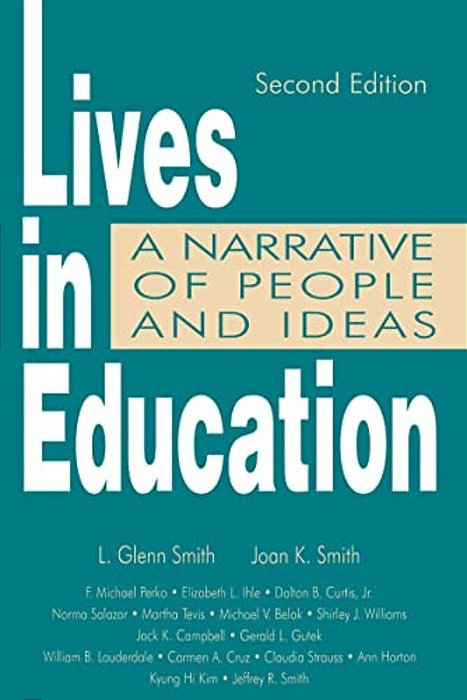 Lives In Education: A Narrative Of People And Ideas-..