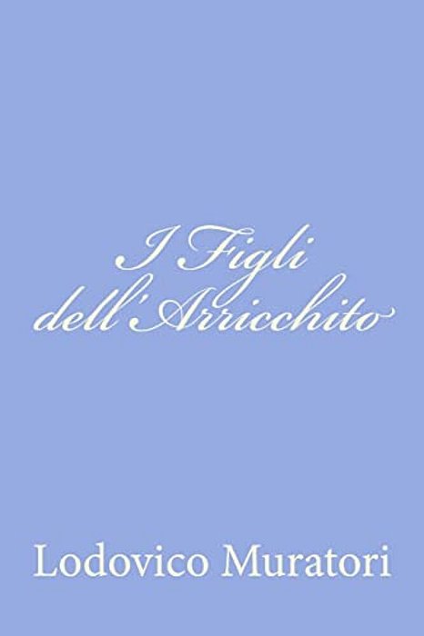 I Figli Dell'Arricchito-..