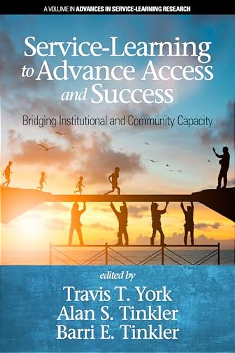 Service-Learning To Advance Access & Success: Bridging Institutional And Community Capacity-..
