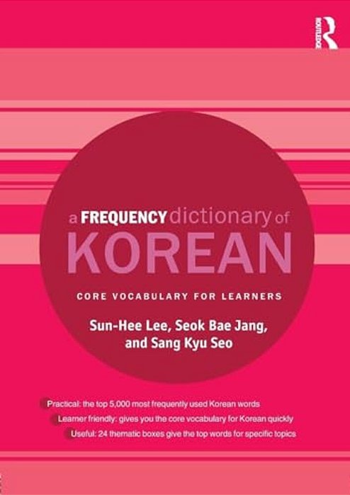 A Frequency Dictionary Of Korean: Core Vocabulary For Learners-..