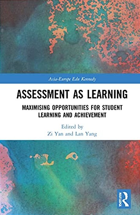 Assessment As Learning: Maximising Opportunities For Student Learning And Achievement-..