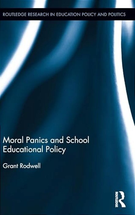 Moral Panics And School Educational Policy-..