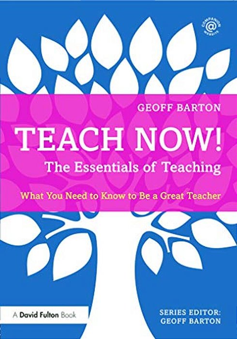 Teach Now! The Essentials Of Teaching: What You Need To Know To Be A Great Teacher-..