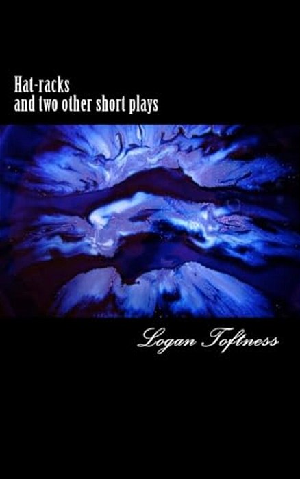 Hat-Racks: And Two Other Short Plays-..