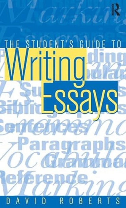 The Student's Guide To Writing Essays-..