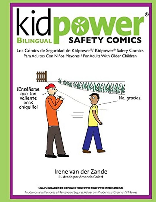 Kidpower Bi-Lingual Safety Comics: Los Comics De Seguridad Para Adultos Con Ninos Mayores-..