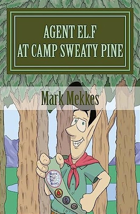 Agent El. F. 2: At Camp Sweaty Pine-..