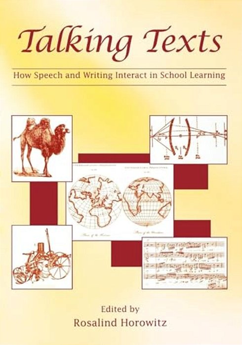 Talking Texts: How Speech And Writing Interact In School Learning-..