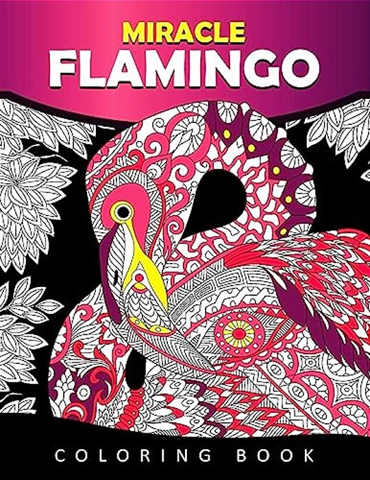 Miracle Flamingo Coloring Book: Bird Adults Coloring Book (Animal)-..