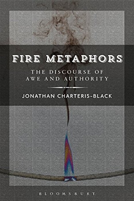 Fire Metaphors: Discourses Of Awe And Authority-..