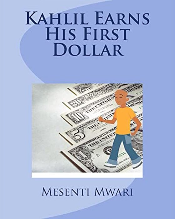 Kahlil Earns His First Dollar-..