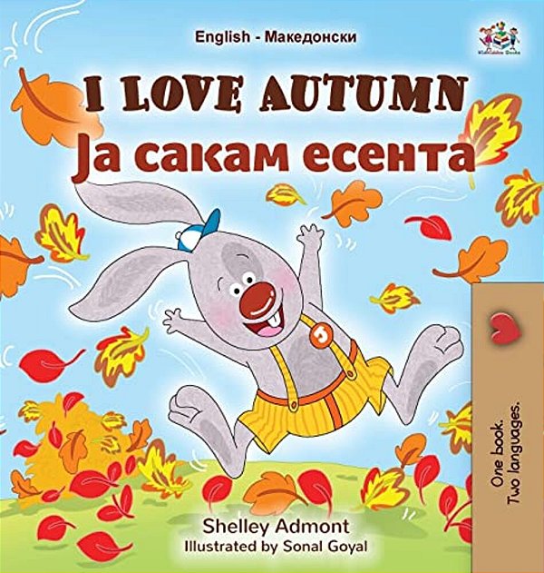 I Love Autumn (English Macedonian Bilingual Children's Book)-..