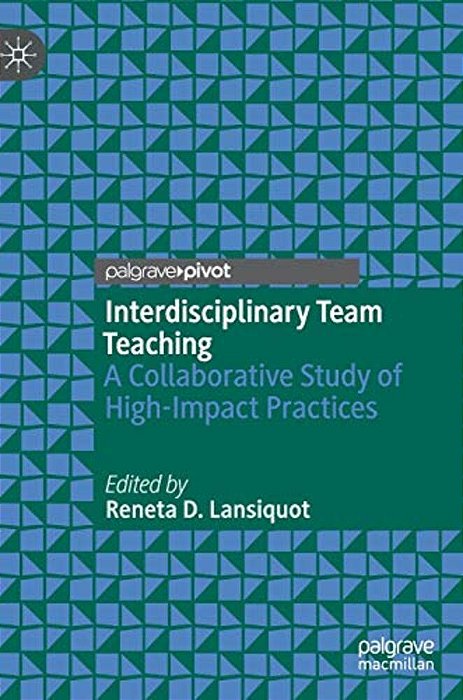 Interdisciplinary Team Teaching: A Collaborative Study Of High-Impact Practices-..