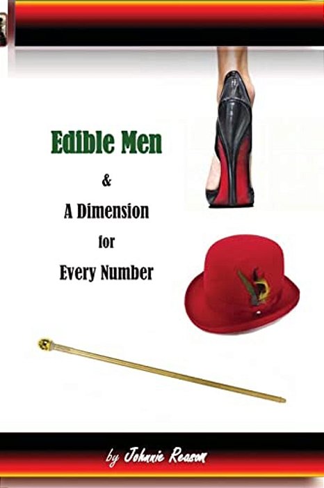 Edible Men And A Dimension For Every Number-..