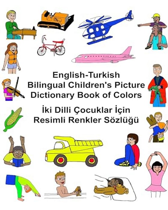 English-Turkish Bilingual Children's Picture Dictionary Book Of Colors-..
