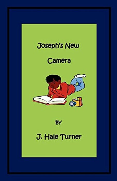 Joseph's New Camera: The Joseph Land Series-..