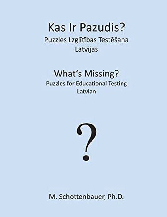What's Missing? Puzzles For Educational Testing: Latvian-..