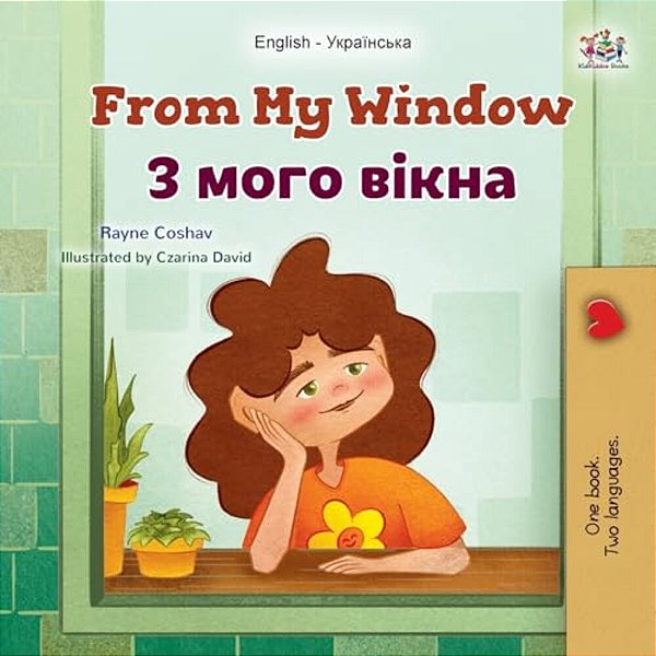 From My Window (English Ukrainian Bilingual Kids Book)-..