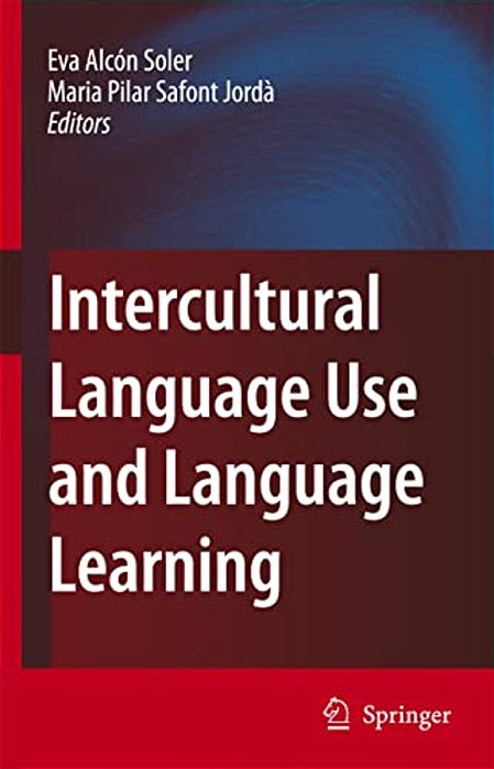 Intercultural Language Use And Language Learning-..
