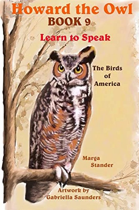 Howard The Owl Book 9: Learn To Speak-..