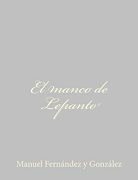 El Manco De Lepanto-..