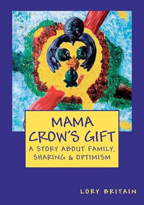 Mama Crow's Gift: A Story About Family, Sharing & Optimism-..