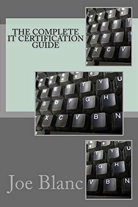 The Complete It Certification Guide-..